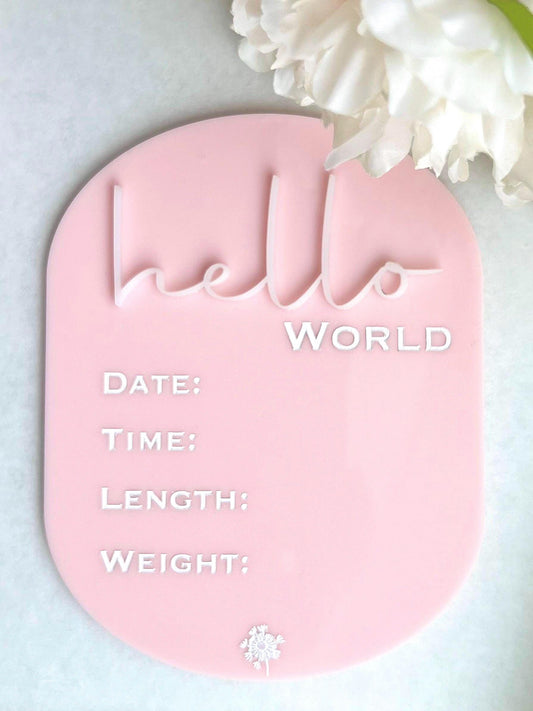 Hello World Baby Birth Stats Sign in Wood or Acrylic